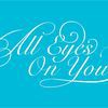 All Eyes On You