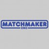 Matchmaker C N C