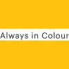 Always in Colour