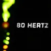 80 HERTZ Studios