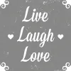 Live Laugh Love