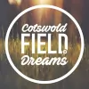 Cotswold Field of Dreams