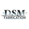 DSM Fabrication