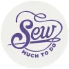 Sew Much To Do