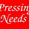 Pressing Needs