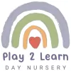 Play 2 Learn Day Nursery