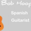 Bob Hooper Spanish Guitarist